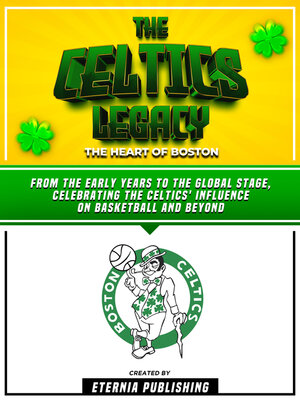 cover image of The Celtics Legacy--The Heart of Boston